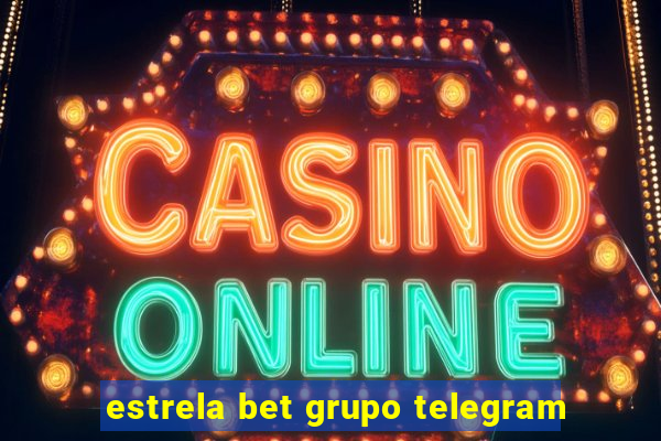 estrela bet grupo telegram